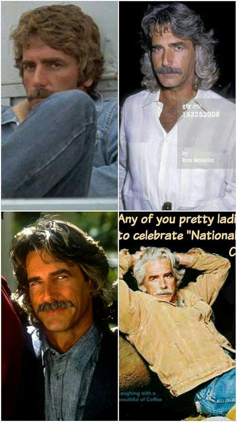 Pin By Rose Huber On Sam Elliott Sam Elliott Celebrities Elliott