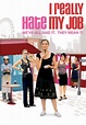 Watch I Really Hate My Job (2008) - Free Movies | Tubi