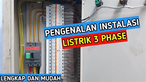 Cara Pemasangan Instalasi Listrik 3 Phase Youtube