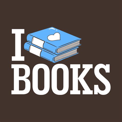 I Love Books Book Nerd T Shirt Teepublic