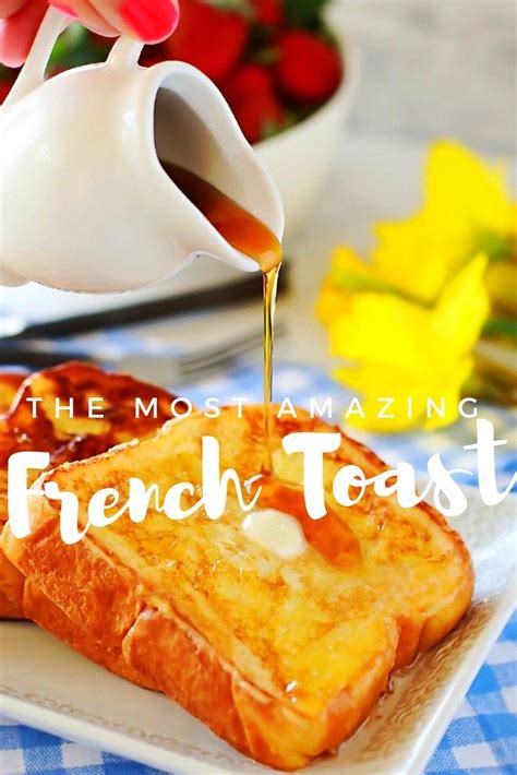 Thick And Rich Best Ever French Toast Tangled With Taste Recipe Recipes French Toast
