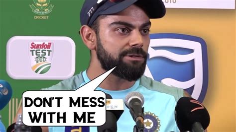 Virat Kohli Fight With Reporter Dont Mess With Me Angry Kohli Youtube