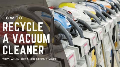 How To Recycle Vacuum Cleaner Why When Detailed Steps And More
