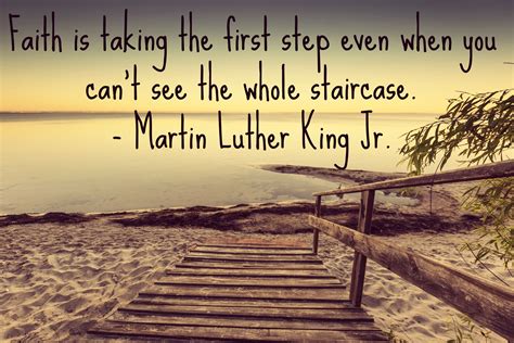 Best Martin Luther King Quotes Faith Is Taking The First Step In The