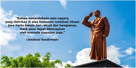 30 Quotes Untuk Hari Pahlawan Dari Jenderal Soedirman Penuh Semangat