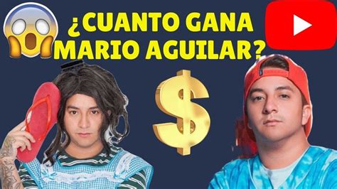 😱cuanto Gana💲 Mario Aguilar Youtube