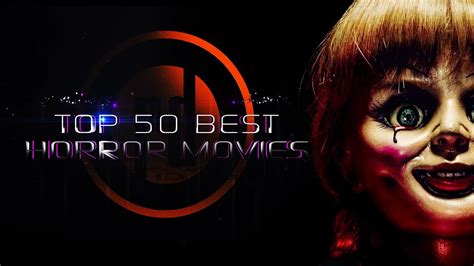 Top 50 Best Horror Movies Of All Time Youtube