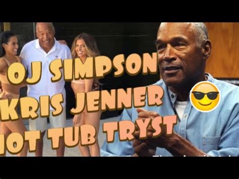 Oj Simpson And Kris Jenner Hot Tub Scandal Youtube