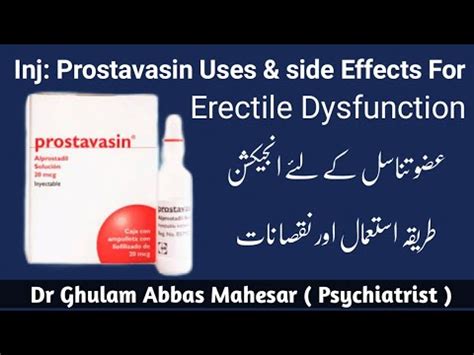 Review Of Injection Prostavasin Uses And Side Effects For Erectile Dysfunction Dr Ghulam Abbas