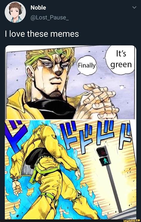 These Memes I Love Popular Memes On The Site Jojo Memes