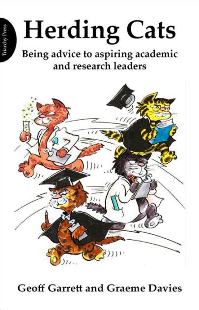 Herding Cats Being Advice To Aspiring Academic And Research Leaders By