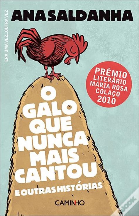 O Galo que Nunca Mais Cantou e Outras Histórias de Ana Saldanha Livro