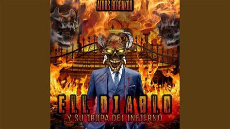 Ell Diablo Y Su Tropa Del Infierno YouTube