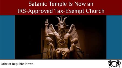Satanic Temple Is Now An Irs Approved Tax Exempt Church 😈💲 Youtube