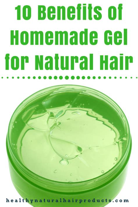 10 Benefits of Homemade Gel for Natural Hair