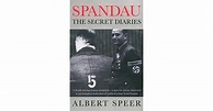 Spandau: The Secret Diaries by Albert Speer