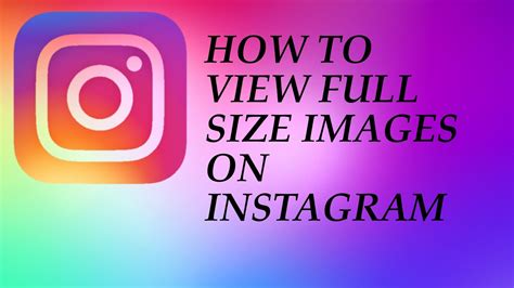 How To View Full Size Images On Instagram Youtube