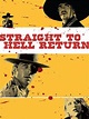 Watch Straight to Hell Returns | Prime Video