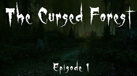 Scary The Cursed Forest Part 1 Of 3 Youtube
