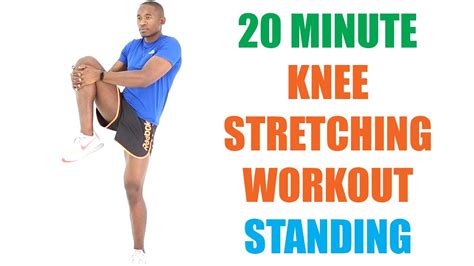 20 Minute Standing Knee Stretching Workout Stretches For Knee Pain