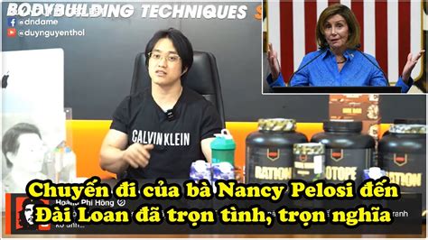 Chuyến đi Của Bà Nancy Pelosi đến Đài Loan đã Trọn Tình Trọn Nghĩa