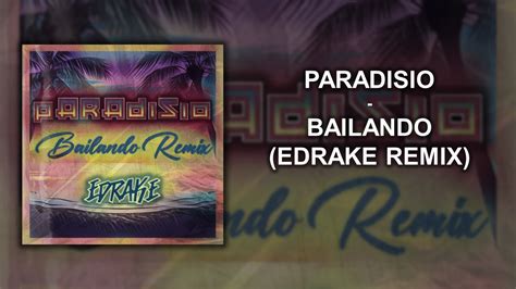 Paradisio Bailando Edrake Remix Youtube