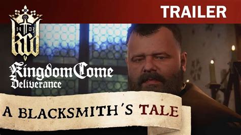 Kingdom Come Deliverance A Blacksmiths Tale Gameplay Trailer