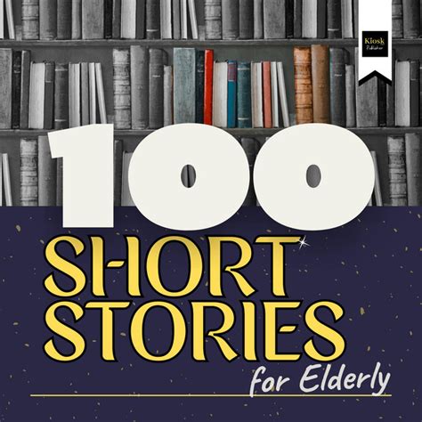 100 Short Stories For Elderly Short Paragraphs Perfect To Stimulate