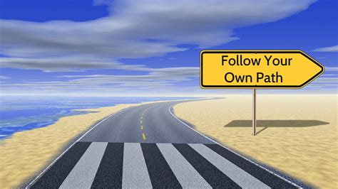 Follow Your Own Path HD Inspirational Wallpapers | HD Wallpapers | ID ...