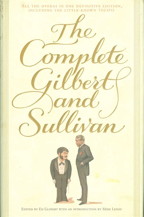 The Complete Gilbert And Sullivan By Ed Glinert Editor Hardback 2006 First Edition