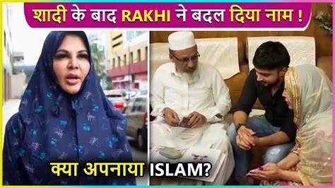 What Rakhi Sawant Converted Into Islam Changed Her Name After Her