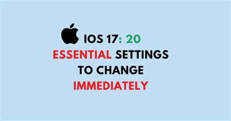 Ios 17 20 Essential Settings To Change Immediately Networkbuildz