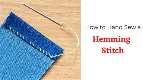 Hemming Stitch By Hand How To Do A Hem Stitch By Hand Youtube