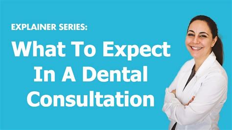 What To Expect In A Dental Consultation Youtube