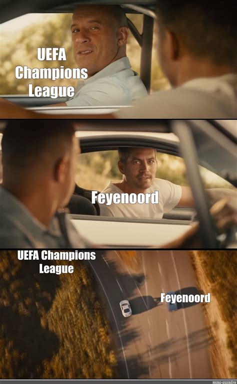 meme uefa champions league feyenoord uefa champions league feyenoord all templates meme