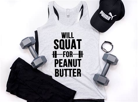 Will Squat For Peanut Butter Squats Shirts Squats Tanks Fitness