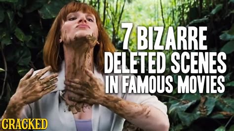 7 Bizarre Deleted Scenes In Famous Movies Youtube