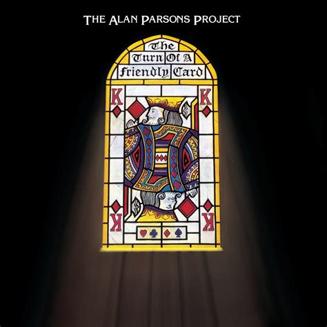 The Alan Parsons Project The Turn Of A Friendly Card Music