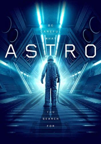 That said, we forgive you in advance for any and all excited squealing; Trailer Revealed For Sci-Fi Action Film ASTRO | Horror ...