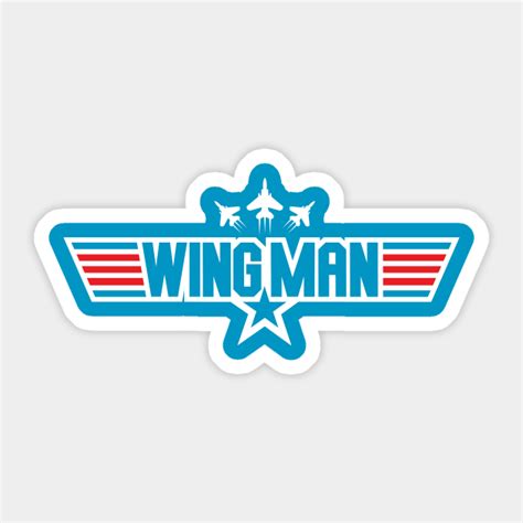 You Can Be My Wingman Anytime Wingman Sticker Teepublic