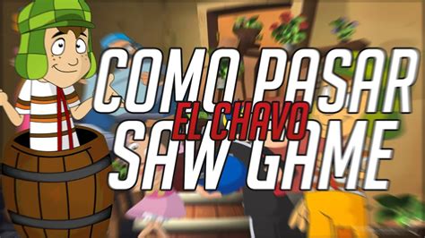 El mejor descargador de youtube. El CHAVO: SAW GAME COMPLETO En ESPAÑOL [El Chavo y la ...