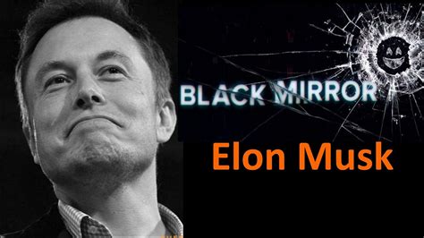 I Read The Face Of Elon Musk From Black Mirror To Elon Musks Face