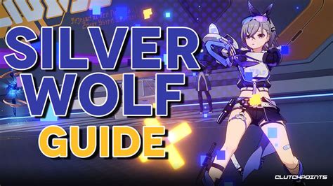 Silver Wolf Guide Best Light Cone Relics Teams For Silver Wolf