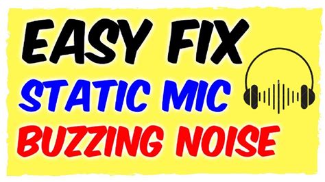 How To Fix Static On Mic And Remove Headset Buzzing Noise Youtube