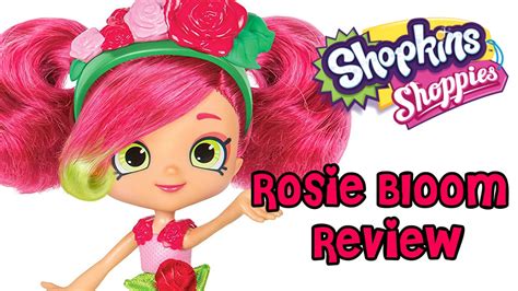 Shoppies Rosie Bloom Doll Review New Season 7 Shopkins Dolls Youtube