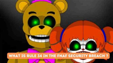 What Is Rule 34 In Fnaf Security Breach Updated April 2024 Qnnit