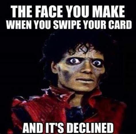 Declined Credit Card Memes You Can Relate To Michael