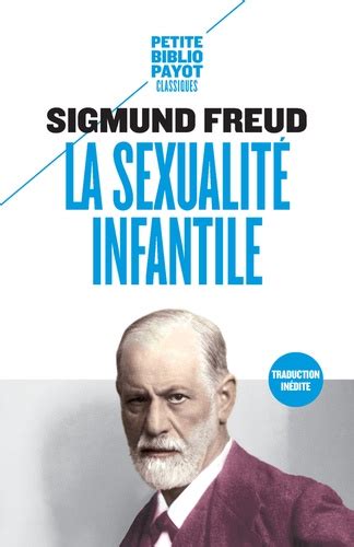 La Sexualité Infantile De Sigmund Freud Poche Livre Decitre