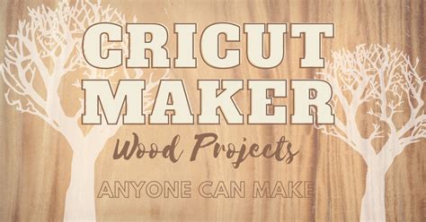 10 amazing cricut maker wood projects typeface