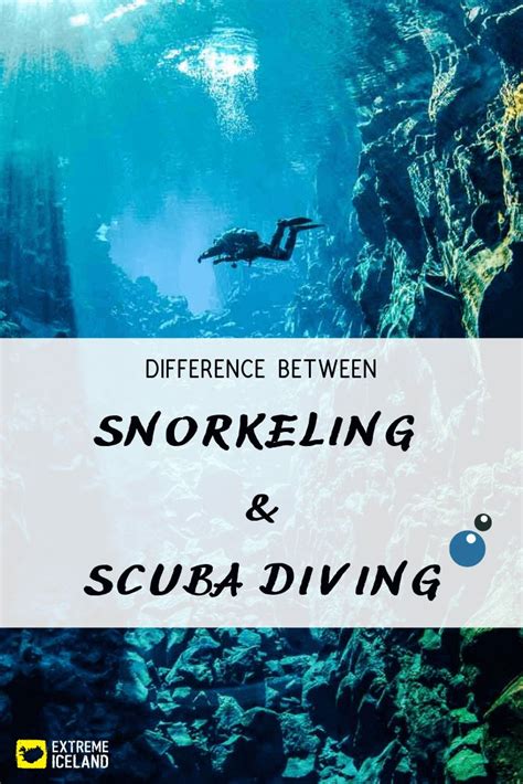 Snorkeling Vs Scuba Diving Whats The Difference Extreme Iceland